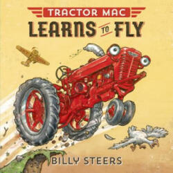 Tractor Mac Learns to Fly - Billy Steers (ISBN: 9780374301033)