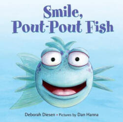Smile, Pout-Pout Fish - Deborah Diesen (ISBN: 9780374370848)