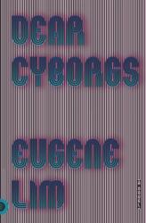 Dear Cyborgs (ISBN: 9780374537111)