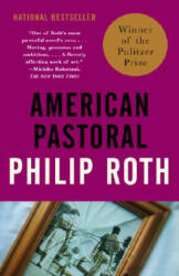 American Pastoral - Philip Roth (ISBN: 9780375701429)