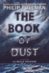 The Book of Dust: La Belle Sauvage (ISBN: 9780375815300)