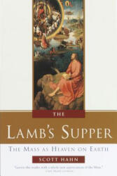 The Lamb's Supper - Scott Hahn (ISBN: 9780385496599)