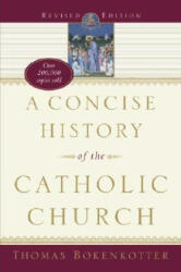 A Concise History of the Catholic Church - Thomas Bokenkotter (ISBN: 9780385516136)