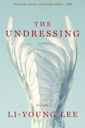 The Undressing: Poems (ISBN: 9780393357875)