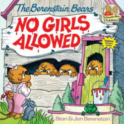 Berenstain Bears: No Girls Allowed - Jan Berenstain (ISBN: 9780394873312)