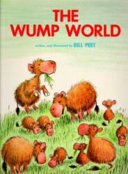Wump World - Bill Peet (ISBN: 9780395311295)