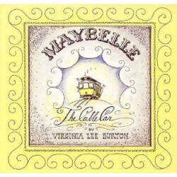 Maybelle, the Cable Car - Virginia Lee Burton (ISBN: 9780395840030)
