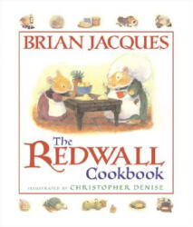 Redwall Cookbook - Brian Jacques, Christopher Denise (ISBN: 9780399237911)