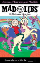 Unicorns, Mermaids, and Mad Libs - Billy Merrell (ISBN: 9780399544224)