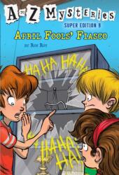 to Z Mysteries Super Edition #9: April Fools' Fiasco (ISBN: 9780399551956)