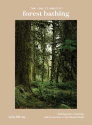 The Healing Magic of Forest Bathing (ISBN: 9780399582110)