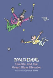 Charlie and the Great Glass Elevator - Roald Dahl, Quentin Blake (ISBN: 9780425287835)