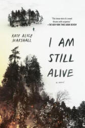 I Am Still Alive - Kate Alice Marshall (ISBN: 9780425291009)