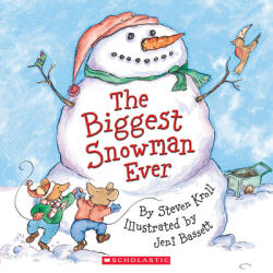 The Biggest Snowman Ever - Steven Kroll, Jeni Bassett (ISBN: 9780439627689)