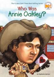 Who Was Annie Oakley? (ISBN: 9780448424972)