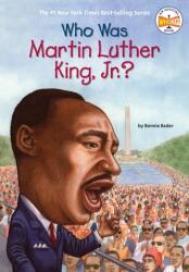 Who Was Martin Luther King, Jr. ? - Bonnie Bader (ISBN: 9780448447230)
