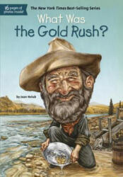 What Was the Gold Rush? - Joan Holub, Tim Tomkinson (ISBN: 9780448462899)