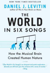 The World in Six Songs - Daniel J. Levitin (ISBN: 9780452295483)