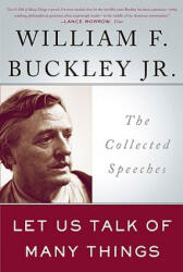 Let Us Talk of Many Things - Buckley, William F. , Jr (ISBN: 9780465003341)
