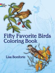 Fifty Favourite Birds Colouring Book - Lisa Bonforte (ISBN: 9780486242613)