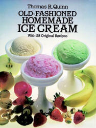 Old-Fashioned Homemade Ice Cream: With 58 Original Recipes (ISBN: 9780486244952)