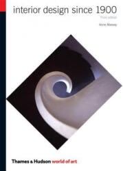 Interior Design Since 1900 - Anne Wealleans (ISBN: 9780500203972)