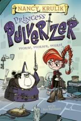 Princess Pulverizer Worse, Worser, Wurst #2 (ISBN: 9780515158342)