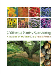 California Native Gardening: A Month-By-Month Guide (ISBN: 9780520265356)