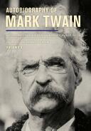 Autobiography of Mark Twain, Volume 3: The Complete and Authoritative Edition (ISBN: 9780520279940)