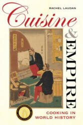 Cuisine and Empire - Rachel Laudan (ISBN: 9780520286313)
