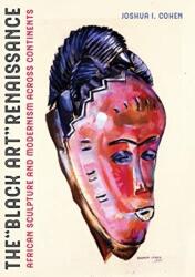 Renașterea artei negre (ISBN: 9780520309685)