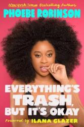 Everything's Trash, But It's Okay (ISBN: 9780525534167)