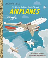 My Little Golden Book About Airplanes (ISBN: 9780525581826)