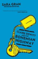 Claire Dewitt And The Bohemian Highway (ISBN: 9780544227781)