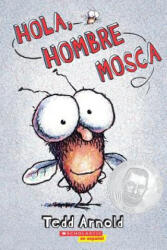 Hola, Hombre Mosca (ISBN: 9780545083782)
