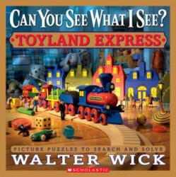 Can You See What I See? Toyland Express - Walter Wick (ISBN: 9780545244831)