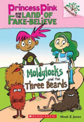 Moldylocks and the Three Beards: A Branches Book (ISBN: 9780545638395)