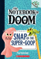 Snap of the Super-Goop: A Branches Book (ISBN: 9780545864992)