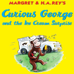 Curious George and the Ice Cream Surprise - H. A. Rey (ISBN: 9780547242859)