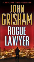 Rogue Lawyer - John Grisham (ISBN: 9780553393484)