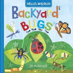 Hello, World! Backyard Bugs - Jill McDonald (ISBN: 9780553521054)
