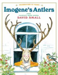 Imogene's Antlers - David Small (ISBN: 9780593125762)