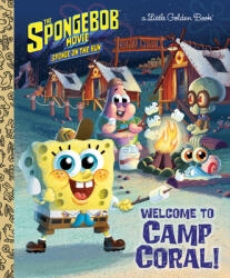 The Spongebob Movie: Sponge on the Run: Welcome to Camp Coral! (ISBN: 9780593127520)