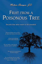 Fruit from a Poisonous Tree - Melvin Stamper JD (ISBN: 9780595524969)