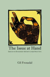 Issue at Hand - Gil Fronsdal (ISBN: 9780615162867)