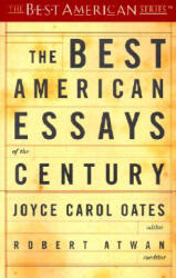 Best American Essays Of The Century - Joyce Carol Oates, Robert Atwan (ISBN: 9780618155873)