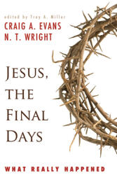 Jesus, the Final Days: What Really Happened (ISBN: 9780664233594)