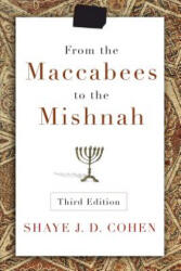 From the Maccabees to the Mishnah, Third Edition - Shaye Cohen (ISBN: 9780664239046)