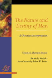 The Nature and Destiny of Man: A Christian Interpretation: Volume One: Human Nature; Volume Two: Human Destiny (ISBN: 9780664257095)
