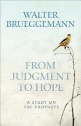 From Judgment to Hope: A Study on the Prophets (ISBN: 9780664265519)